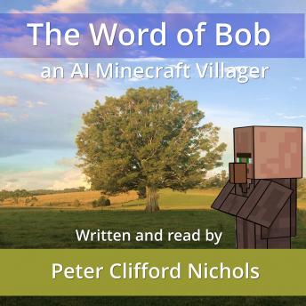 The Word of Bob: an AI Minecraft Villager