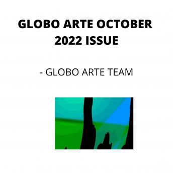 GLOBO ARTE OCTOBER 2022 ISSUE: AN art magazine for helping artist in their art career