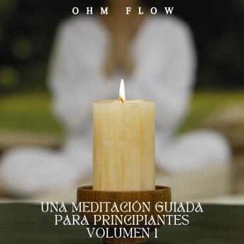 [Spanish] - Una Meditación Guiada para Principiantes - Volumen 1