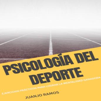 [Spanish] - Psicología del deporte: ejercicios prácticos para lograr la mentalidad ganadora