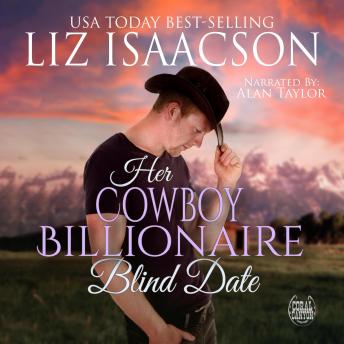 Download Her Cowboy Billionaire Blind Date: A Whittaker Family Novel by Liz Isaacson