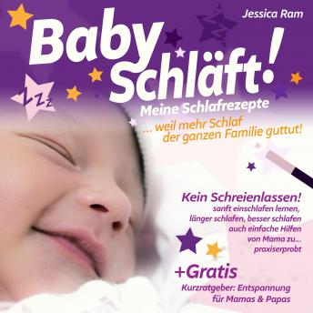 [German] - Baby schläft!: Schlafratgeber ohne Schreienlassen. Praxiserprobtes Buch. Sanfte & auch Einfache Schlafhilfen für Babys, Schlafen Lernen, Ein- & Durchschlafen fördern