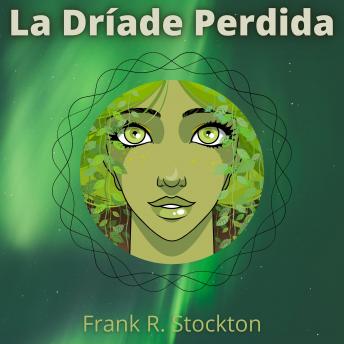 Download La Dríade Perdida by Frank Stockton