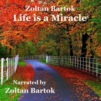 Download Life is a Miracle by Zoltan Bartok