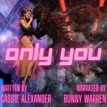 Only You: A Science Fiction Romance Novella