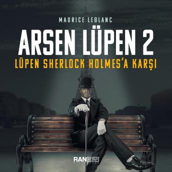 [Turkish] - Arsen Lupin Sherlock Holmes'e Karşı