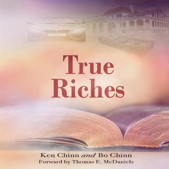 Download True Riches by Ken Chinn, Bo Chinn