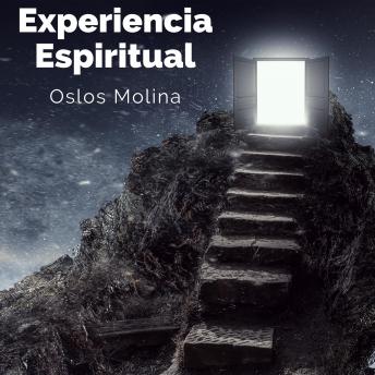 [Spanish] - Experiencia Espiritual: ¿ Que es una experiencia Espiritual ?