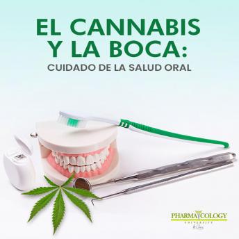 [Spanish] - El cannabis y la boca: cuidado de la salud oral