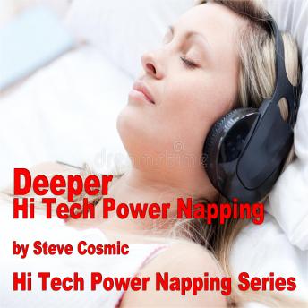 Deeper Hi Tech Power Napping: Falling Asleep