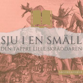[Swedish] - Sju i en smäll (Den tappre lille skräddaren): Sagoklassiker