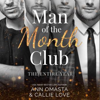 Download Man of the Month Club: The Entire Year: 12 Spicy Opposites Attract, Enemies to Lovers, Friends to Lovers, Single Parent, Fake Dating, Age Gap, and Second Chance Matchmaking Romances by Ann Omasta, Callie Love
