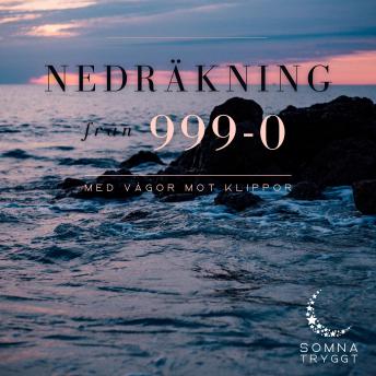 [Swedish] - Nedräkning från 999-0: Vågor mot klippor