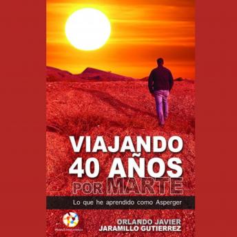 Viajando 40 años por Marte: Lo que he aprendido como Asperger