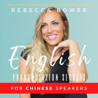 Download English Pronunciation Secrets For Chinese Speakers by Rebecca Bower