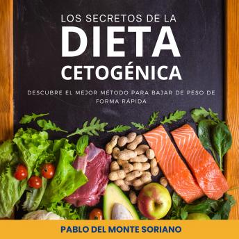[Spanish] - Los secretos de la dieta cetogénica: Descubre el mejor método para bajar de peso de forma rápida
