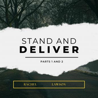Stand and Deliver: Parts 1 and 2