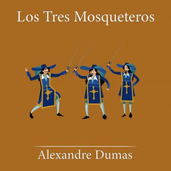 Los Tres Mosqueteros - Alexandre Dumas