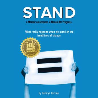STAND: A Memoir on Activism. A Manual for Progress