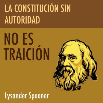 [Spanish] - La Constitución Sin Autoridad no es Traición