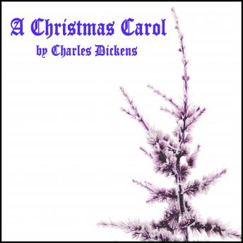 A Christmas Carol: By Charles Dickens