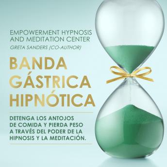 [Spanish] - BANDA GÁSTRICA HIPNÓTICA: Detenga los antojos de comida y pierda peso a través del poder de la hipnosis y la meditación.