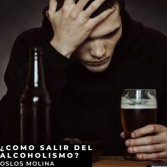 [Spanish] - ¿Cómo salir del alcoholismo?