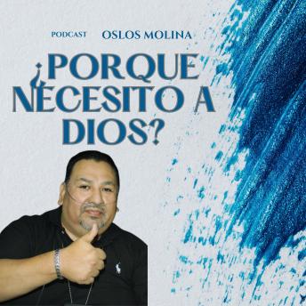 [Spanish] - ¿Por que necesito a Dios?: Podcast Redencion