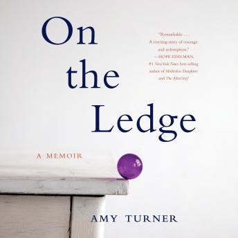 On the Ledge: A Memoir