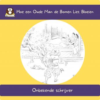 [Dutch] - Hoe een Oude Man de Bomen Liet Bloeien