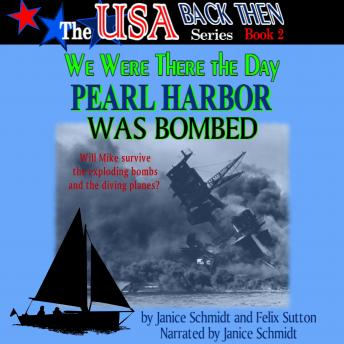 We Were There the Day Pearl Harbor Was Bombed [The USA Back Then Series #2]