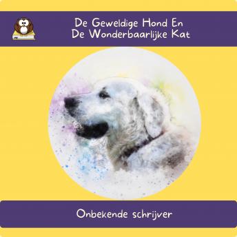 [Dutch] - De Geweldige Hond En De Wonderbaarlijke Kat