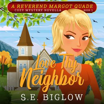 Love Thy Neighbor: A Religious Female Sleuth Mystery