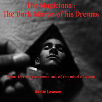 The Dark Mirror of his Dreams: What terrors can come out of the mind of doom