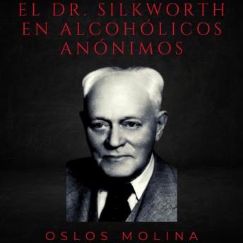 [Spanish] - EL DR. SILKWORTH EN ALCOHÓLICOS ANÓNIMOS