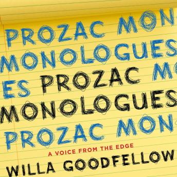 Prozac Monologues: A Voice from the Edge