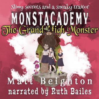 The Grand High Monster: A Monstacademy Mystery