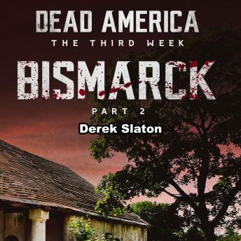 Dead America: Bismarck Pt. 2: The Third Week - Book 8