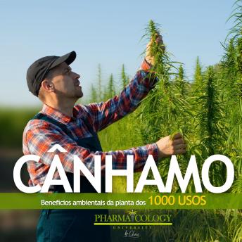 [Portuguese] - CÁNHÂMO: Benefícios ambientais da planta dos mil usos