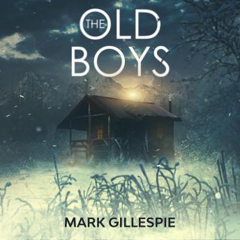 The Old Boys: A chilling psychological thriller