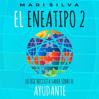 [Spanish] - El eneatipo 2: Lo que necesita saber sobre el ayudante