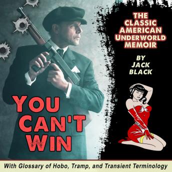 Download You Can't Win: The Classic American Underworld Memoir by Jack Black