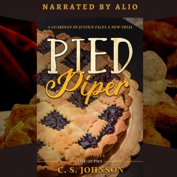 Pied Piper (Life of Pies, #3): A Guardian of Justice Faces a New Trial