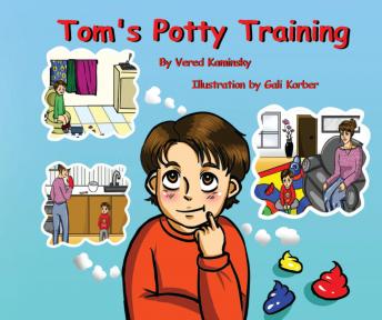 Tom’s Potty Training: Say goodbye to peeing and pooping in a diaper