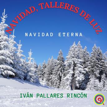 [Spanish] - Navidad, Talleres de Luz: Navidad Eterna