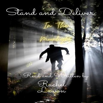 Stand and Deliver : In the Moonlight: read and written by