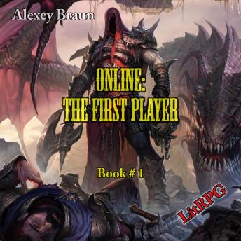 Online: The First Player (Book # 1): LitRPG Series