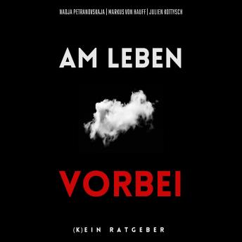 [German] - Am Leben vorbei: (k)ein Ratgeber
