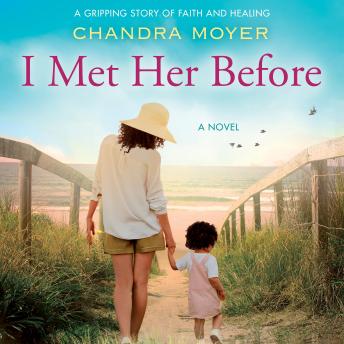 I Met Her Before: A Gripping Story of Faith and Healing.