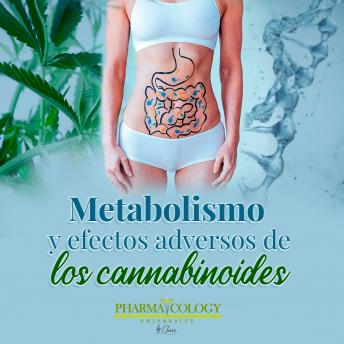 [Spanish] - Metabolismo y efectos adversos de los Cannabinoides
